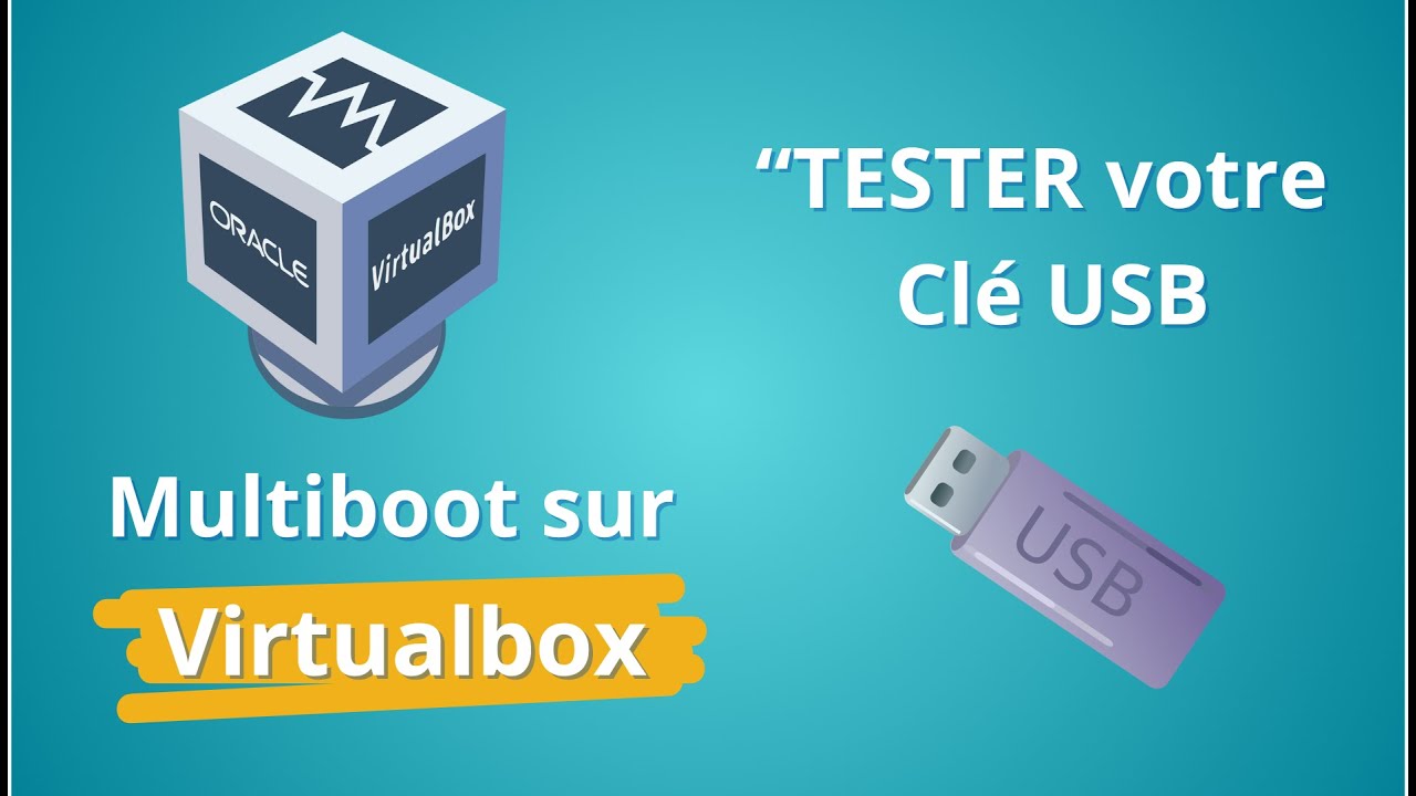 Tester votre cl multiboot sur virtualbox youtube