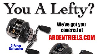Left Handed Vs Right Handed baitcasters what should you use Featuring Ardent Reels