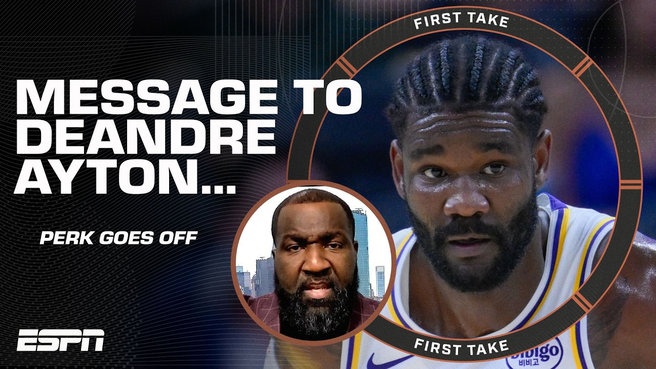 'SWITCH YOUR DAMN MINDSET!' 🗣️ - Perk's message to Deandre Ayton on the Lakers | First Take