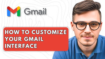 How To Customize your Gmail interface [2025 Guide]