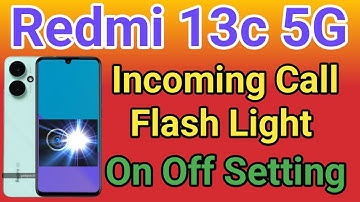Redmi 13c 5G Flashlight On Incoming Call | How To Call On Flashlight Redmi 13c 5G