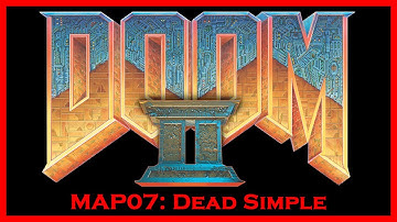 Doom II: Hell on Earth (1994) MAP07: Dead Simple