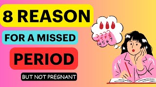 8 Reasons For Missed Period But Not Pregnant | health time