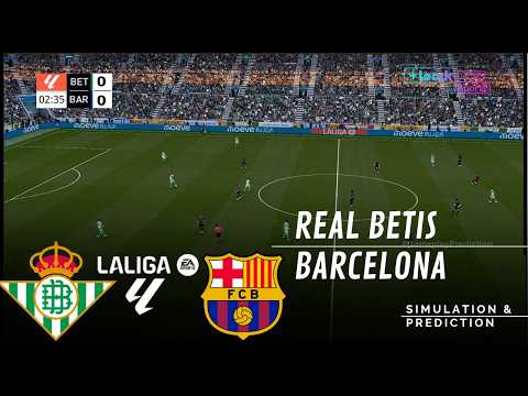 Real Betis vs Barcelona LALIGA 26/27 ✅ | Full Match Simulation/Prediction