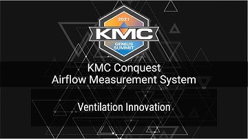2021 KMC Genius Summit: KMC Conquest Airflow Measurement System