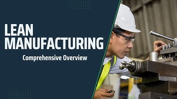 Lean Manufacturing 101: Enhance Efficiency and Quality