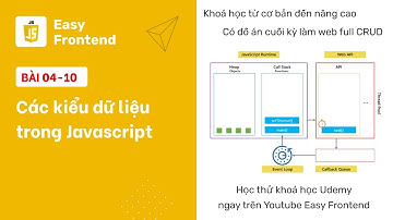 Javascript: 04-10 Các kiểu dữ liệu trong Javascript