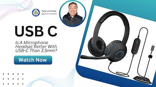 Is A Microphone Headset Better With USB-C Than 3.5mm?