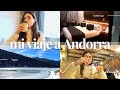 VLOG DE MI VIAJE A ANDORRA | 48h en Andorra: Restaurantes, Hotel, Lagos, Tobotronc, Pueblos…