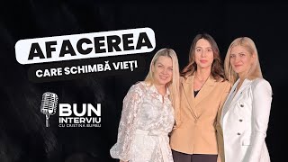 BUN cu Cristina Bumbu, Marina Cârnaț și Olesea Vlad: afacerea care schimbă vieți, povestea adevărată