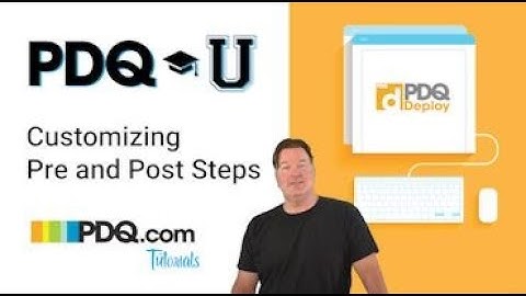 Customizing Pre and Post Steps in PDQ Deploy