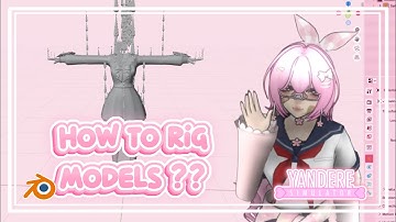 ˖ ֹ੭୧ how to rig models ?? [ 6K FOLLOWERS SPECIAL PART 1 ] | Yandere Simulator ⊹ ࣪ ⑅