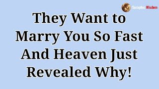 Angels Say: They Want to Marry You So Fast—And Heaven Just Revealed Why! 💍😳