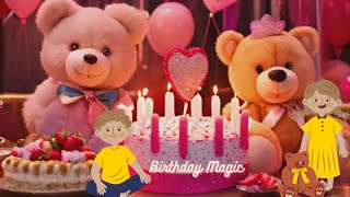 The Best Happy Birthday Song for Children 🎂 🧸Magical Birthday Surprise with Teddy