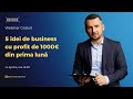 5 idei de business cu profit de 1000 din prima lun cu alexandru bordea