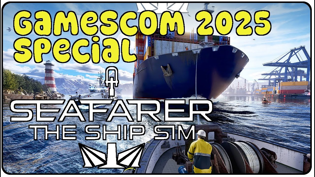 🚢 Seafarer: The Ship Sim – Exklusive Gamescom 2025 Einblicke! 🌊