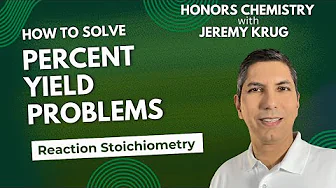 Solving Percent Yield Problems | Stoichiometry Practice