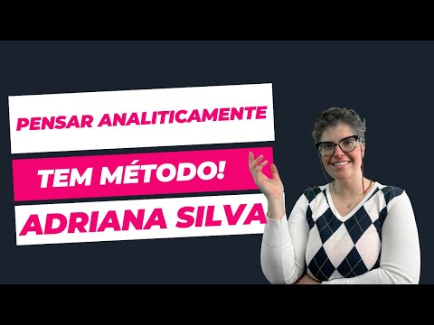 AULA #002 - Pensar analiticamente tem MÉTODO!