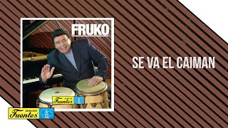 Video thumbnail of "Se Va El Caiman - Fruko y Sus Tesos / Discos Fuentes [Audio]"