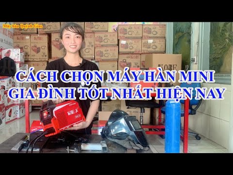 Cách chọn máy hàn MINI GIA ĐÌNH tốt nhất hiện nay #mayhan #mayhanmini