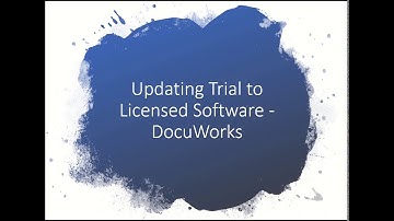 Fuji Xerox DocuWorks - How to upgrade a Trial Version To A Licensed Software