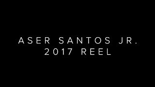 2017 Cinematography Reel v2 | Aser Santos Jr.