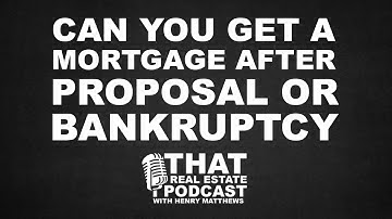 Can You Get A Mortgage After Proposal Or Bankruptcy