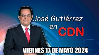 José Gutiérrez En Cdn - 17 De Mayo 2024