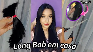 CORTEI MEU CABELO EM CASA| LONG BOB MÉDIO