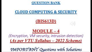 Cloud Computing and Security - BIS613D - As Per VTU 2022 Scheme - MODULE 4
