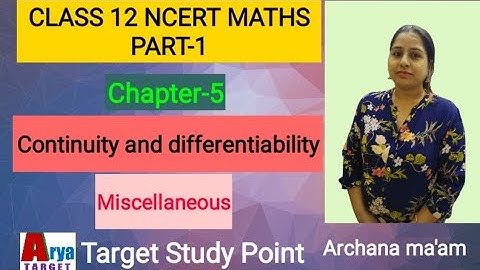 Class 12 NCERT Maths Chapter 5 Continuity and Differentiability Ex. Miscellaneous by Archana Ma
