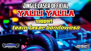 jingle LASER  YALILI YALILA||cocok buat cek sound Bar-Bar...!!!!