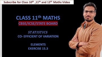class 11 maths| statistics | cv | coefficient of variation | variability | element | exercise 15.3