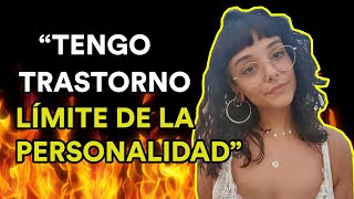 VIVIR CON TRASTORNO LÍMITE DE LA PERSONALIDAD (Entrevista a Karla C)