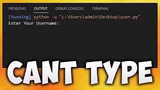 fix can't type in input field in python visual studio code - not able to type in input field vscode