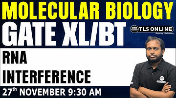 GATE XL/BT | RNA INTERFERENCE | MOLECULAR BIOLOGY | SAGAR ROY CHOUDHURY |