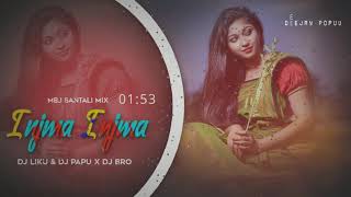 Injma Injma (Mbj Santali Mix) Dj Liku nd Dj Papu nd Dj Bro