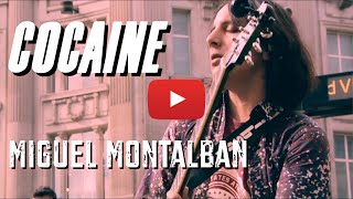 Video thumbnail of "Miguel Montalban - Cocaine (JJ Cale)"