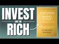 The Unfair Advantage of Wealthy Investors | Mastering The Market Cycle by Howard Marks