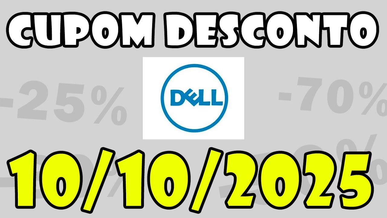 (NOVO) Cupom de Desconto DELL Outubro 2025 Cupom DELL 10/10/2025 - YouTube