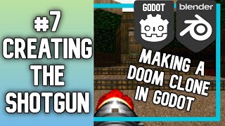 Godot Doom Clone - Part 7 : Shotgun