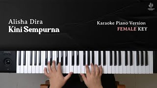 Alisha Dira - Kini Sempurna (Official Karaoke Piano | Female Key)