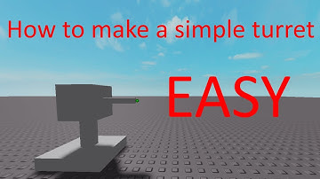 How to make a turret in Roblox Studio