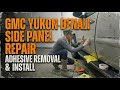 GMC Yukon Denali Side Panel Repair: Adhesive Removal & Install #gmcyukon