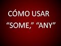 Inglés Americano - Lección 59 - Usando 'Some', 'Any'