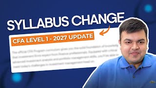 Changes for CFA Level 1 - 2027 | Aswini Bajaj