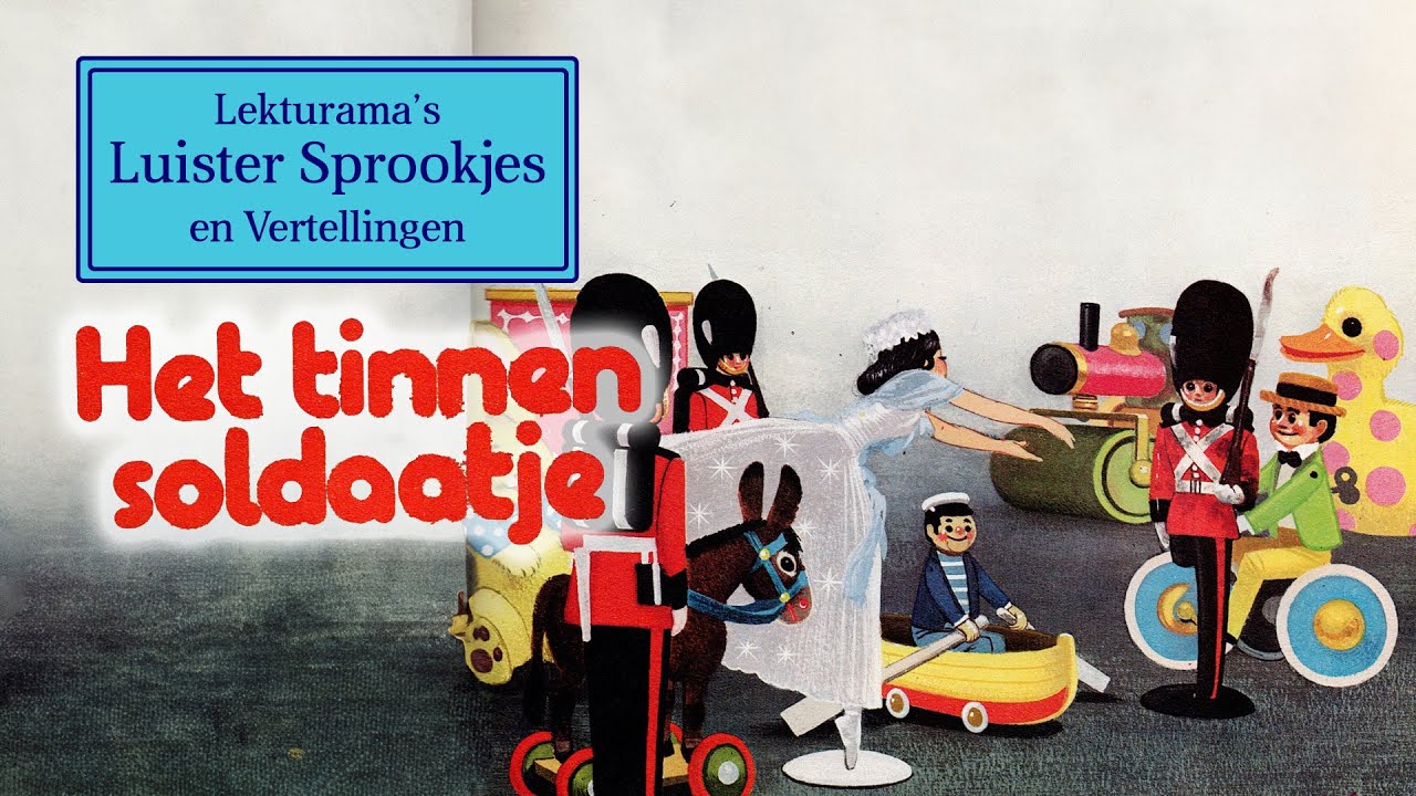 Het tinnen soldaatje - Lekturama Luister Sprookjes - YouTube