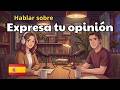 Learn How to Express Your Opinion in Spanish | Real Conversations for Beginners (A2-B1)