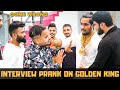 INTERVIEW GOLDEN KING ANIKET MHATRE | PRANK GONE WRONG - SHUBHAM SHARMA