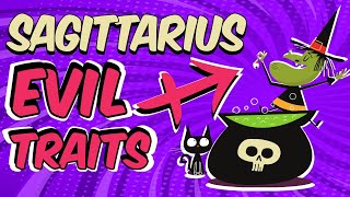 EVIL Traits of SAGITTARIUS Zodiac Sign